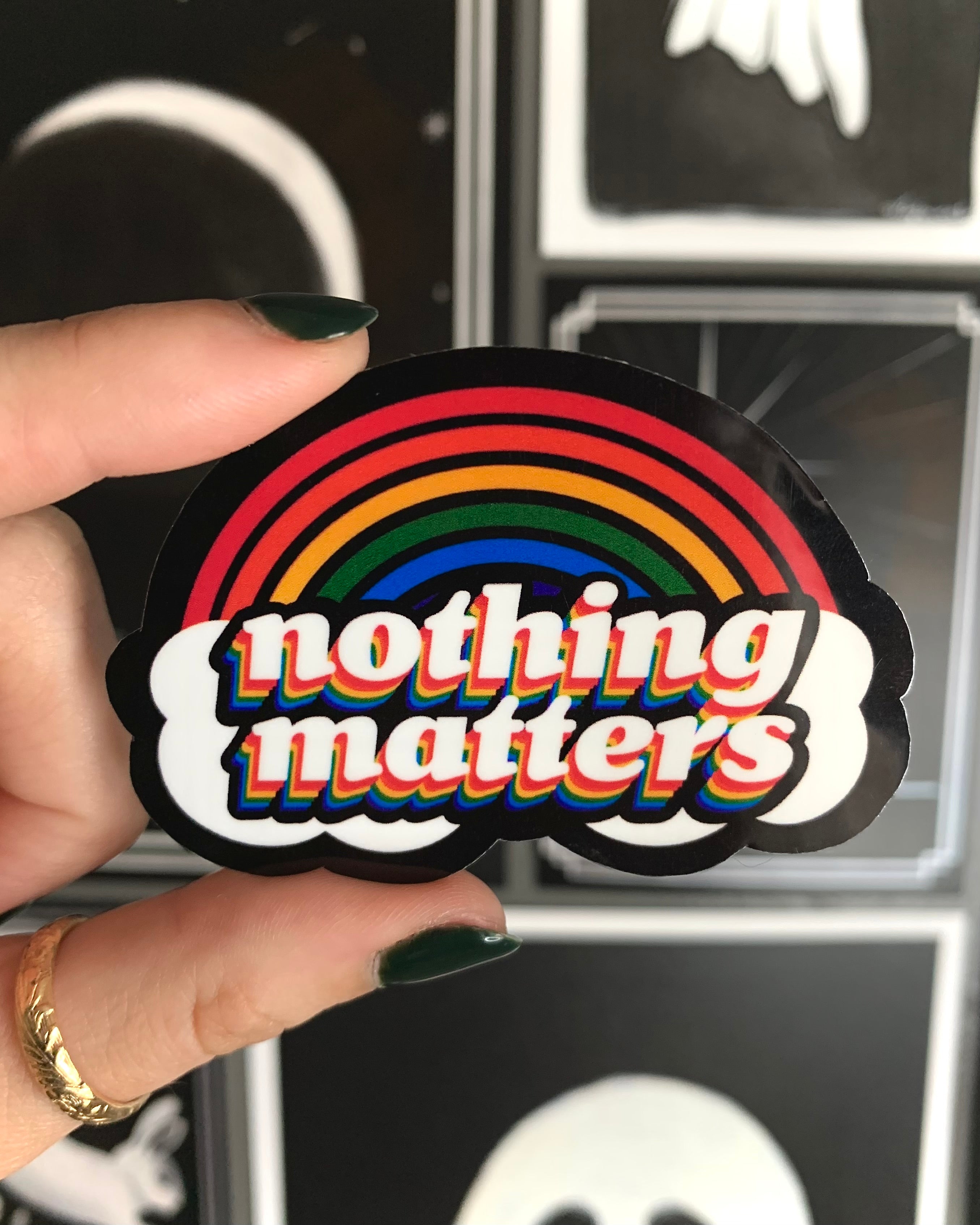 Nothing Matters Rainbow Sticker